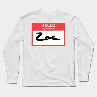 Hello, my name is Zoe Long Sleeve T-Shirt